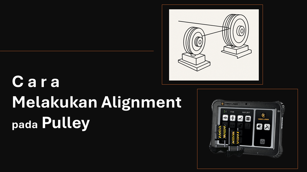 Cara Melakukan Alignment pada Pulley